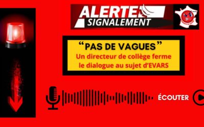 EVARS : « PAS DE VAGUES », flagrant délit de non dialogue dans un collège